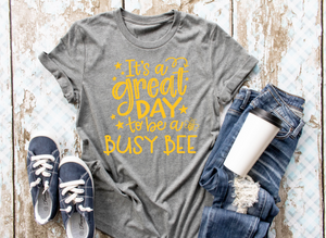 It's A Great Day to be a Busy Bee