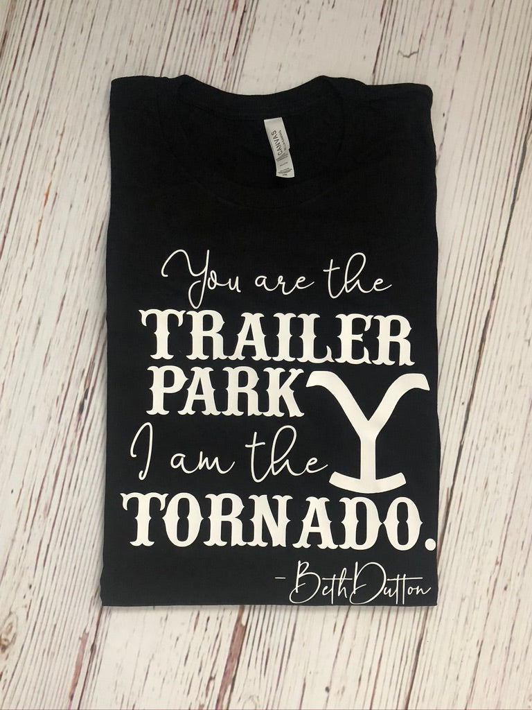 You are the trailer park - Beth Dutton