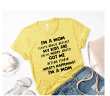 Load image into Gallery viewer, I&#39;m a Mom... Classy, Bougie, Ratchet
