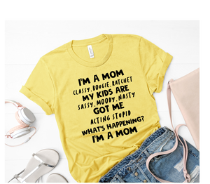 I'm a Mom... Classy, Bougie, Ratchet