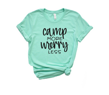Load image into Gallery viewer, Camp More Worry Less
